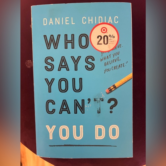 Other - Who says you can’t? You do by Daniel Chidiac